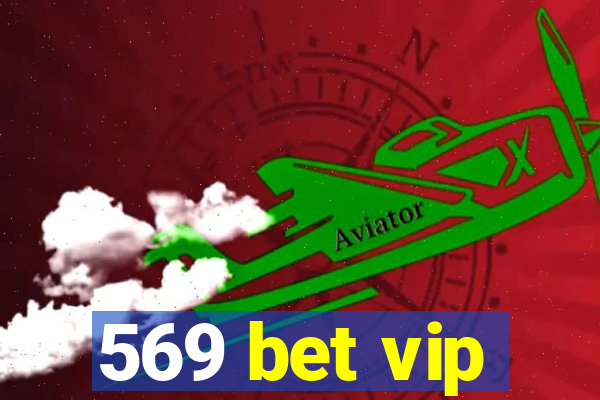 569 bet vip